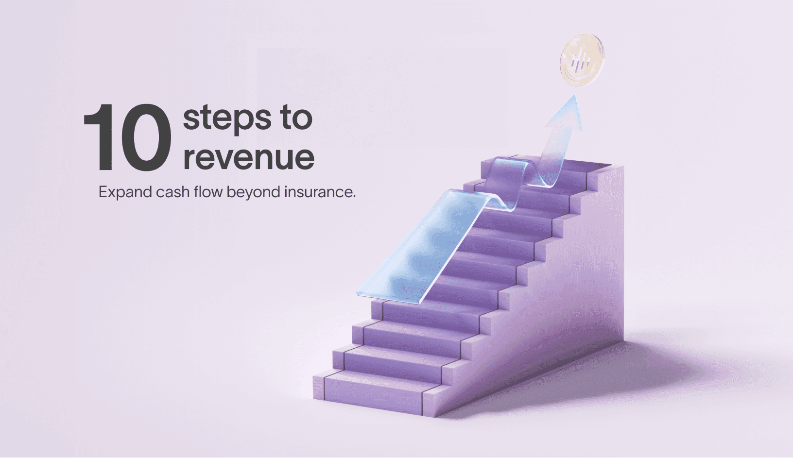 10 Steps to Build a Revenue Stream Beyond Insurance